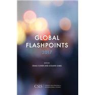 Global Flashpoints 2017 Crisis and Opportunity