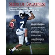 Seeds of Greatness A History of Florida High School Championships from 1963 to 2017