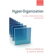 Hyper-Organization Global Organizational Expansion