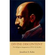 Divine Discontent The Religious Imagination of W. E. B. Du Bois