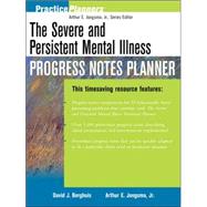 The Severe and Persistent Mental Illness Progress Notes Planner