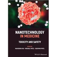 Nanotechnology in Medicine Toxicity and Safety,9781119769866