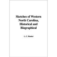 Sketches Of Western North Carolina, Historical And Biographical