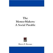 The Money-makers: A Social Parable