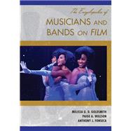 The Encyclopedia of Musicians and Bands on Film