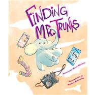 Finding Mr. Trunks A Picture Book