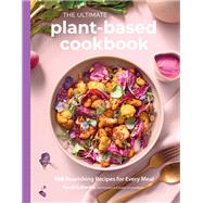The Ultimate Plant-Based Cookbook