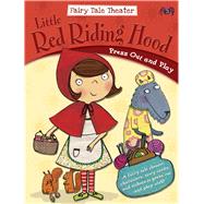 Fairy Tale Theater -- Little Red Riding Hood Press Out and Play