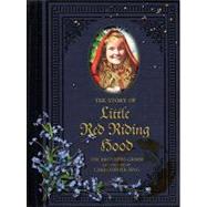 The Story of Little Red Riding Hood (Kids Book for Red Riding Hood, Little Classic Tales)