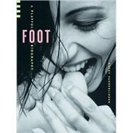 Foot A Playful Biography