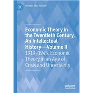 Economic Theory in the Twentieth Century, An Intellectual History—Volume II