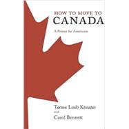 How to Move to Canada A Primer for Americans