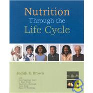 Nutrition Through The Life Cycle W/Infotrac