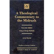 A Theological Commentary to the Midrash Song of Songs Rabbah