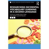 Researching Incidental Vocabulary Learning in a Second Language