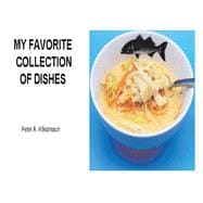 MY FAVORITE COLLECTION OF DISHES