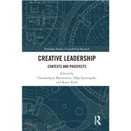 Creative Leadership: Contexts and Prospects