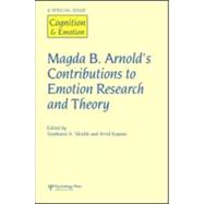 Magda B. Arnold's Contributions to Emotion Research and Theory: A Special Issue of Cognition and Emotion