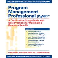 Program Management Professional (PgMP) A Certification Study Guide with Best Practices for Maximizing Business Results