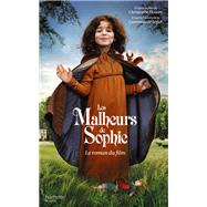 Les Malheurs de Sophie - Le roman du film