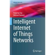Intelligent Internet of Things Networks