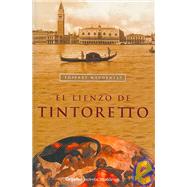 El Lienzo De Tintoretto/ The Canvas of Tintoretto