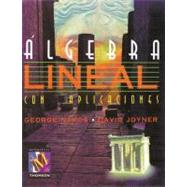 Algebra lineal con aplicaciones/ Linear Algebra With Applications