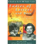 Ladies of Letters . . . and More The Early Works of Vera Small and Irene Spencer