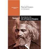 Slavery in the Narative Life of Freddrick Douglass