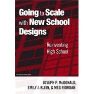 Going to Scale with New School Designs : Reinventing High School