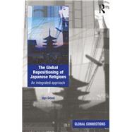 The Global Repositioning of Japanese Religions: An integrated approach