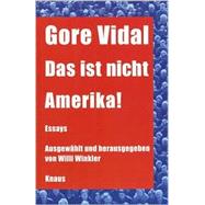 Ist Nicht Amerika! : Ausgewahlt und Herausgegeben Von Willi Winkler