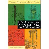 It's All in the Cards Tarot Reading Made Easy