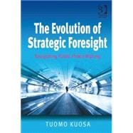 The Evolution of Strategic Foresight: Navigating Public Policy Making