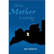 Allen's Mother Is Waiting
