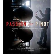 Passion for Pinot : A Journey Through America's Pinot Noir Country