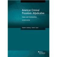 American Criminal Procedure, Adjudicative(American Casebook Series)