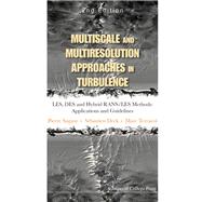 Multiscale and Multiresolution Approaches in Turblulence