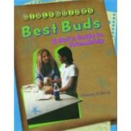 Best Buds : A Girl's Guide to Friendship
