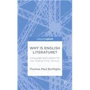 Why is English Literature? Language and Letters for the Twenty-First Century
