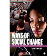 Ways of Social Change : Making Sense of Modern Times