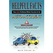 Helpful Facts You Need to Know When You Are in an Auto Accident : Inform yourself! What you don't know about insurance companies and auto body shops can and will hurt You