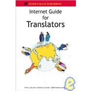 Internet Guide for Translators : Hints, Tips and a Directory of over 1,000 Essential Sites