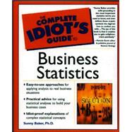 The Complete Idiot's Guide to Business Statistics