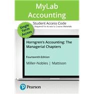 Horngren's Accounting, The Managerial Chapters -- MyLab Accounting with Pearson eText Access Code