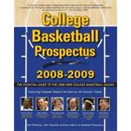 College Basketball Prospectus 2008-2009 The Essential Guide to the Men's College Basketball Season