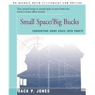 Small Space/Big Bucks