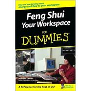 Feng Shui Your Workspace For Dummies