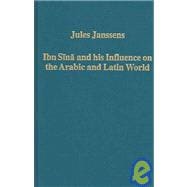 Ibn Sina And His Influence on the Arabic And Latin World