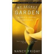 My Secret Garden : Women's Sexual Fantasies